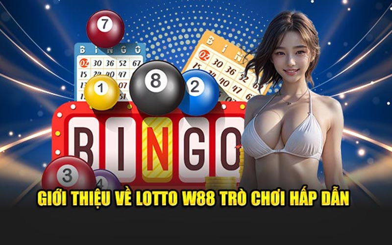 Giới thiệu về lotto w88 trò chơi hấp dẫn