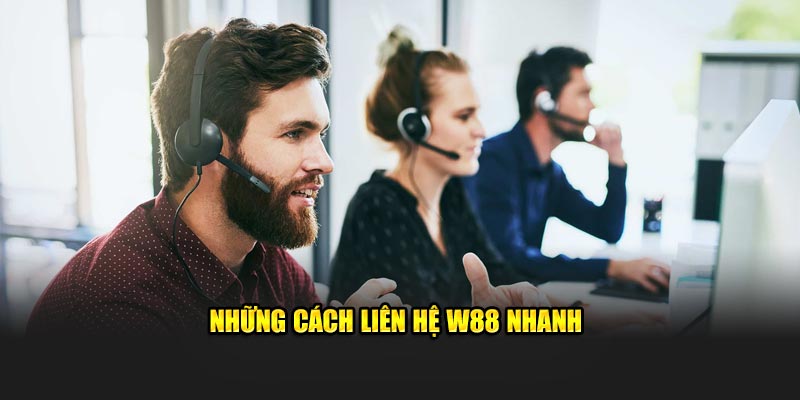 Những cách liên hệ w88 nhanh