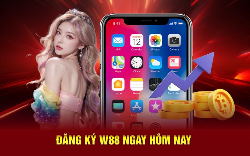 Đăng ký W88 ngay hôm nay